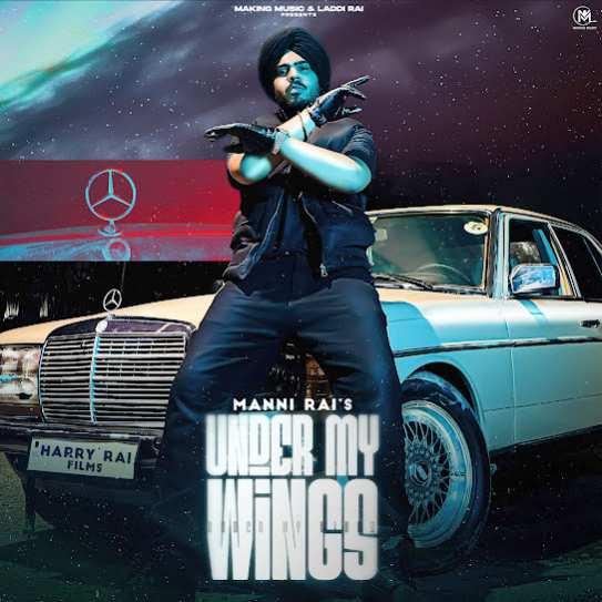 Under My Wings Manni Rai Mp3 Song Download Djjohal